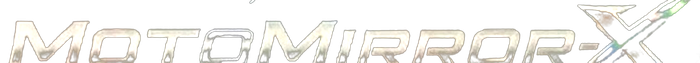 MotoMirror-X